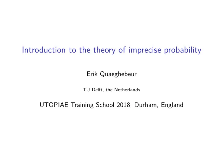 introduction to the theory of imprecise probability