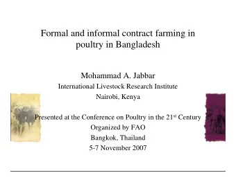 Formal and informal contract farming in  poultry in Bangladesh  Mohammad A. Jabbar  International