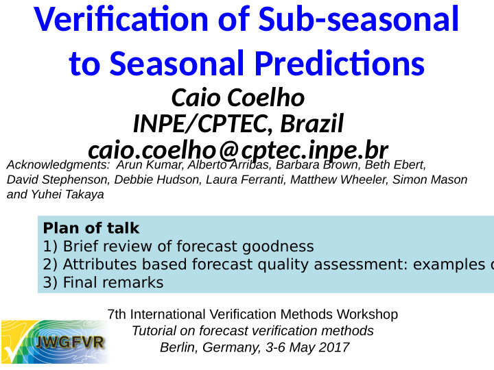 verifjcatjon of sub seasonal to seasonal predictjons