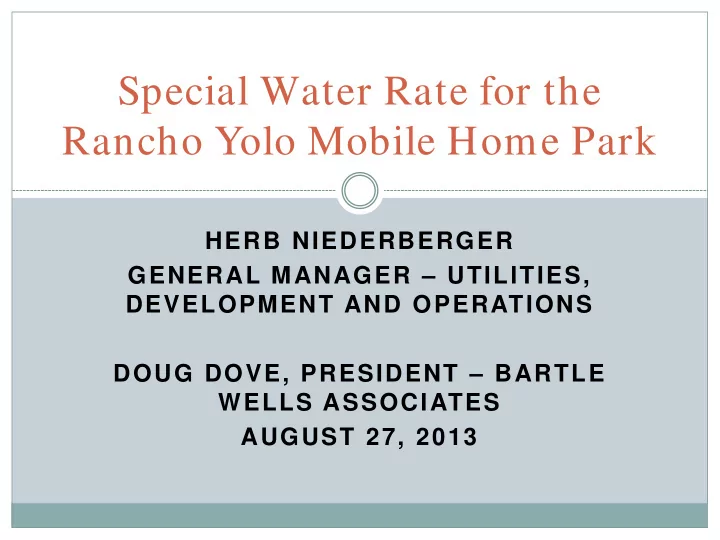 special water rate for the rancho yolo mobile home park