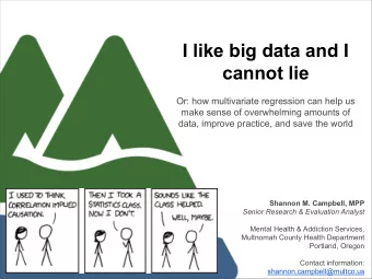 I like big data and I  cannot lie  Or: how multivariate regression can help us  make sense of