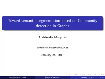 Toward semantic segmentation based on Community  detection in Graphs  Abdelmalik Moujahid