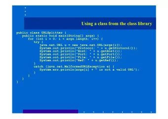 Using a class from the class library  public class URLSplitter {  public static void main(String[]