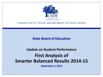 Update on Student Performance  First Analysis of  Smarter Balanced Results 2014-15  September 2,