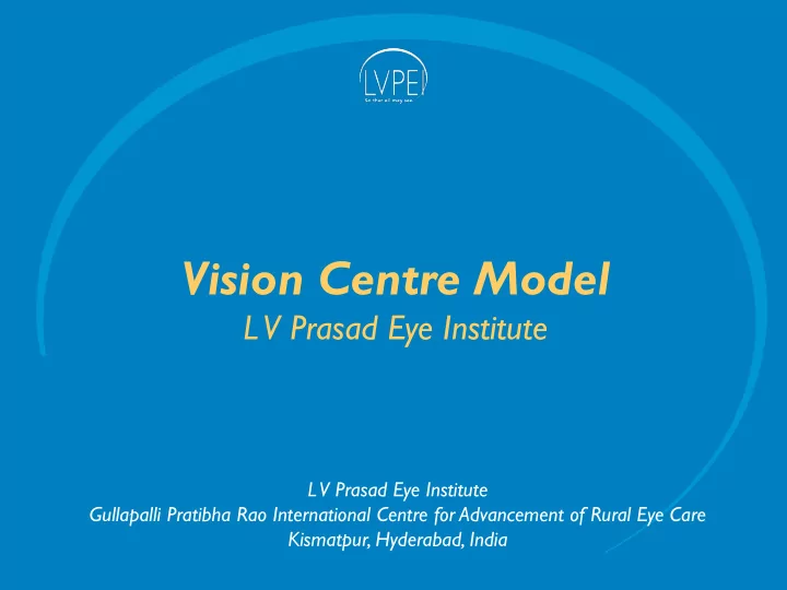 vision centre model