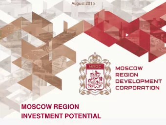 MOSCOW REGION  INVESTMENT POTENTIAL  2  Moscow Region Development Corporation State Institute for