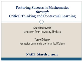 Fostering Success in Mathematics  through  Critical Thinking and Contextual Learning  Gary