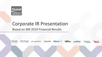 Corporate IR Presentation  Based on 6M 2019 Financial Results 01. 6M 2019 Results  Overview