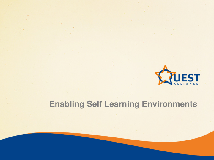 enabling self learning environments quest way enabling