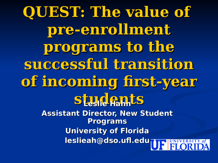 quest the value of quest the value of pre enrollment pre