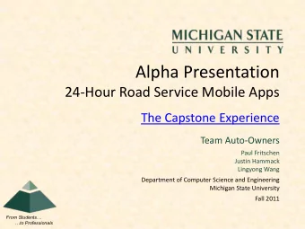 Alpha Presentation  24-Hour Road Service Mobile Apps  The Capstone Experience  Team Auto-Owners