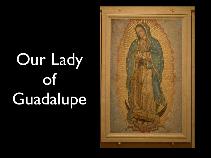 our lady of guadalupe pope francis sends message to the