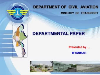DEPARTMENTAL PAPER  Presented by   MYANMAR  Contents  1  Background of DCA  2  Function &amp;