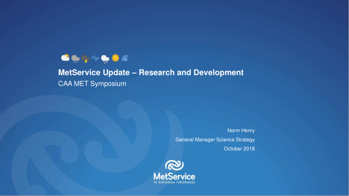 metservice update research and development