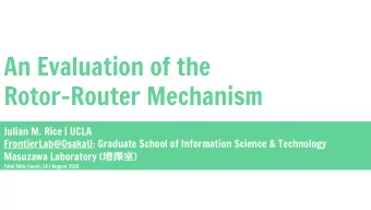 An Evaluation of the  Rotor-Router Mechanism  Julian M. Rice | UCLA  FrontierLab@OsakaU: Graduate