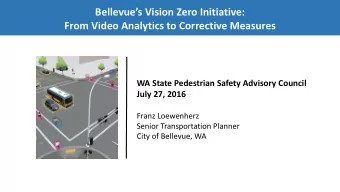 From Video Analytics to Corrective Measures  WA State Pedestrian Safety Advisory Council  July 27,