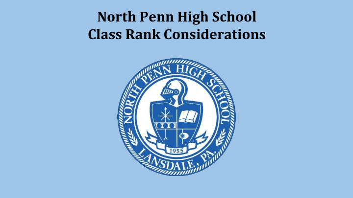 north penn high school class rank considerations