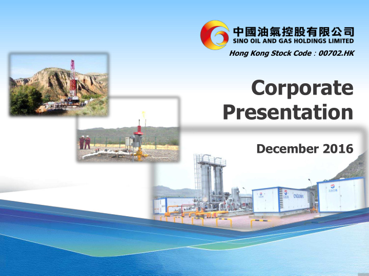 12 12 2016 1 sino oilgas hk content 1 group profile