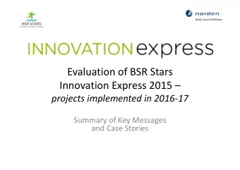 Evaluation of BSR Stars  Innovation Express 2015   projects implemented in 2016-17  Summary of
