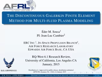 T HERE ARE MULTIPLE PLASMA MODELS .  Ensemble average of particles  3-Dimensions + 3-Velocities