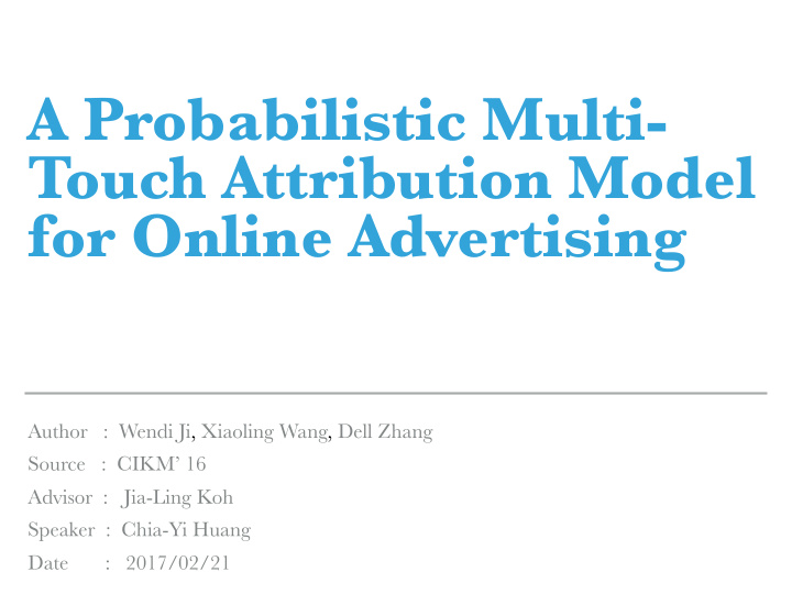a probabilistic multi touch attribution model for online