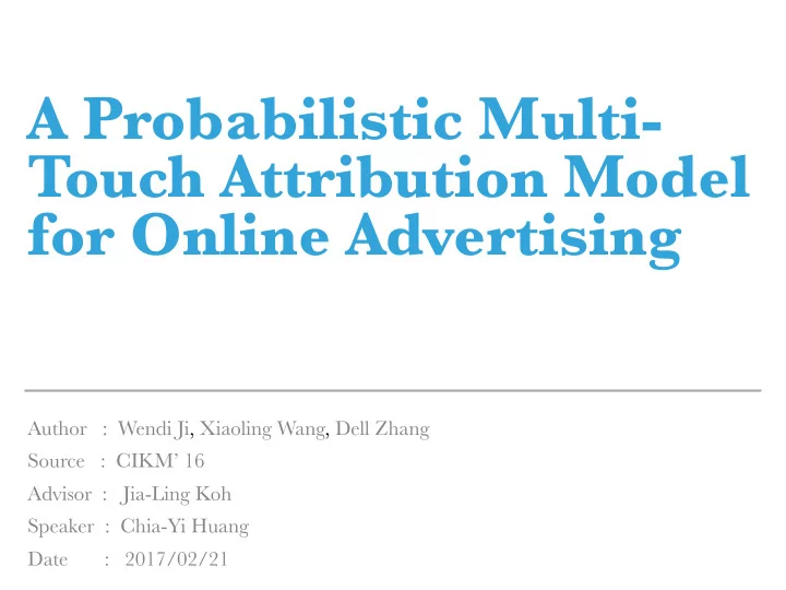 a probabilistic multi touch attribution model for online