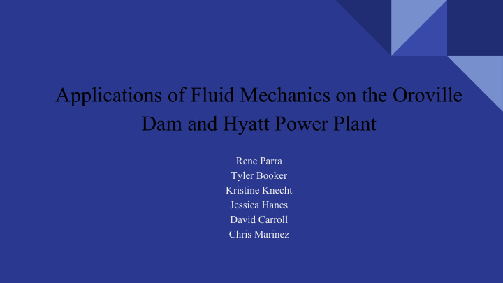 applications of fluid mechanics on the oroville dam and