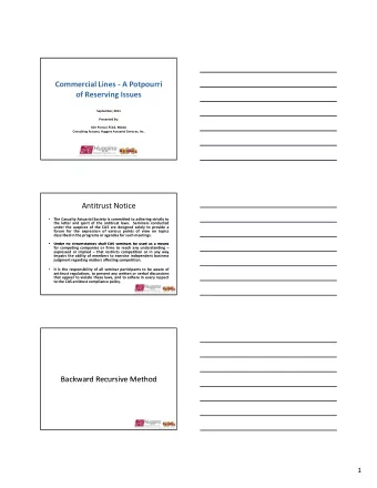 Commercial Lines  A Potpourri of Reserving Issues September, 2011 Presented By: Kim Piersol,