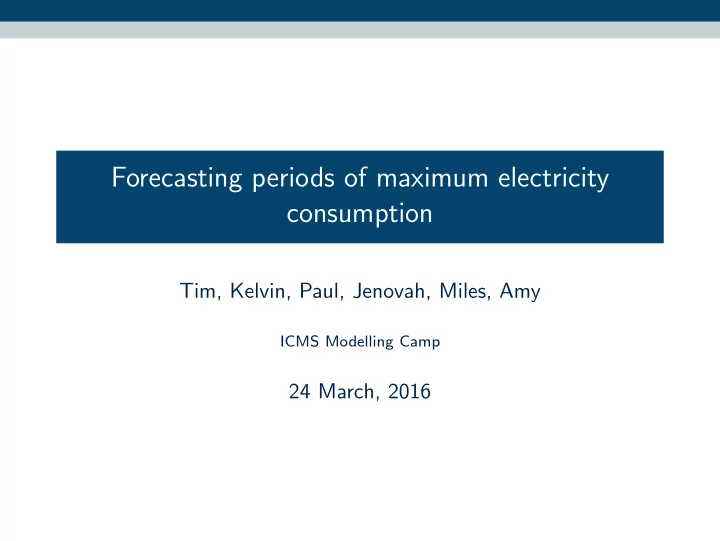 forecasting periods of maximum electricity consumption