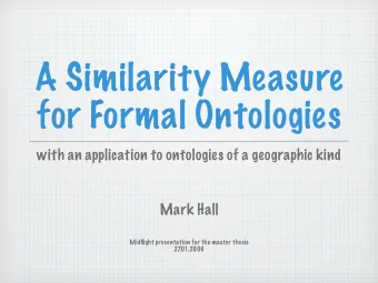 A Similarity Measure  for Formal Ontologies  with an application to ontologies of a geographic kind