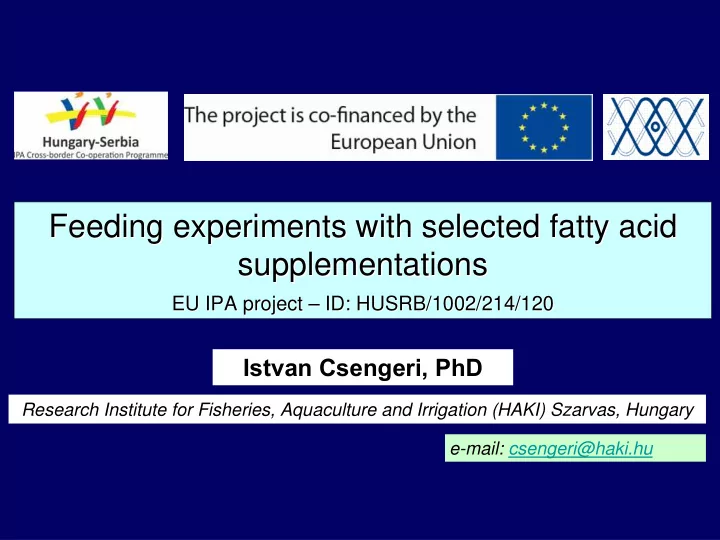 feeding experiments with selected fatty acid feeding