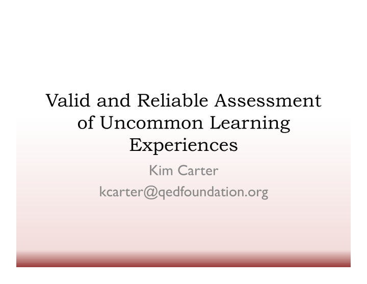 valid and reliable assessment of uncommon learning