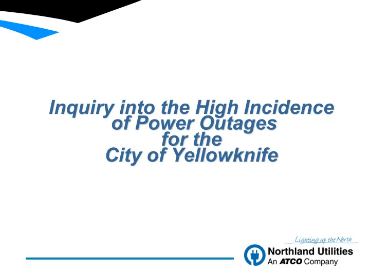 inquiry into the high incidence of power outages for the