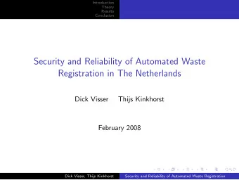 Security and Reliability of Automated Waste  Registration in The Netherlands  Dick Visser  Thijs