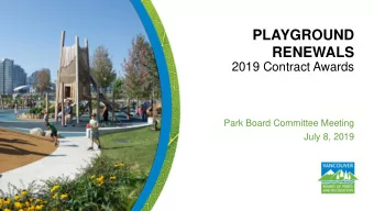 RENEWALS  2019 Contract Awards  Park Board Committee Meeting  July 8, 2019  Purpose of Presentation