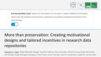 More than preservation: Creating motivational  designs and tailored incentives in research data