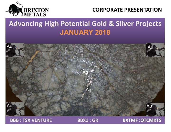 advancing high potential gold silver projects