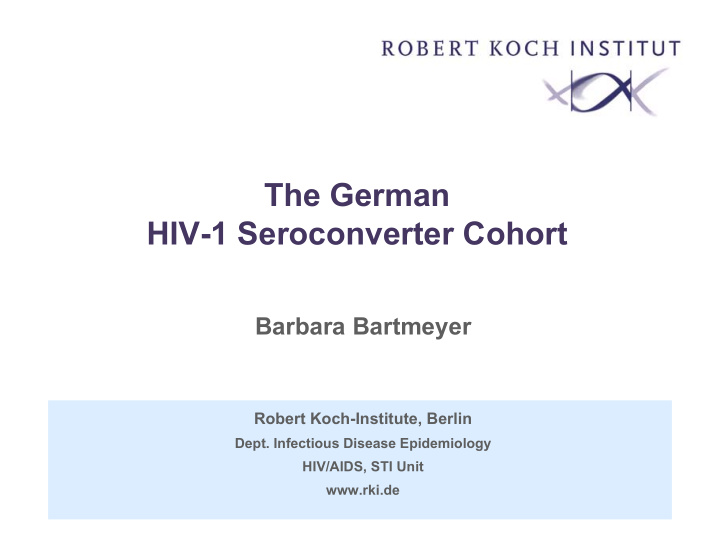the german hiv 1 seroconverter cohort