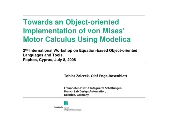 Towards an Object-oriented  Implementation of von Mises  Motor Calculus Using Modelica 2 nd