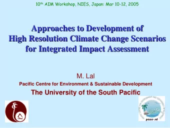 Approaches to Development of  Approaches to Development of  High Resolution Climate Change