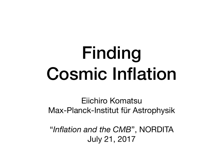 finding cosmic inflation