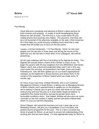 Britvic  Duration: 01:37:47  Paul Moody:  Good afternoon everybody and welcome to Britvics