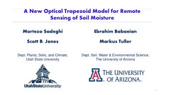 A New Optical Trapezoid Model for Remote  Sensing of Soil Moisture  Morteza Sadeghi  Ebrahim
