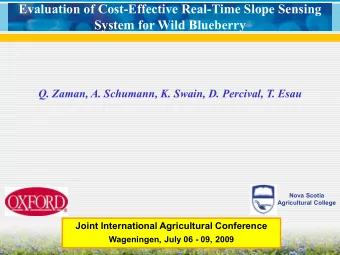Evaluation of Cost-Effective Real-Time Slope Sensing  System for Wild Blueberry  Q. Zaman, A.