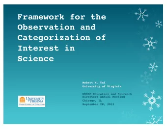 Framework for the Observation and  Categorization of  Interest in  Science  Robert H.