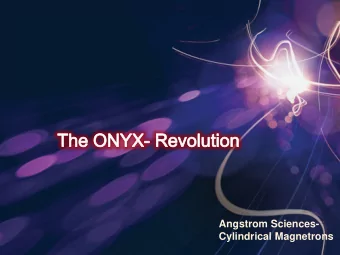 Angstrom Sciences-  For more info . . .  Cylindrical Magnetrons  www.angstromsciences.com