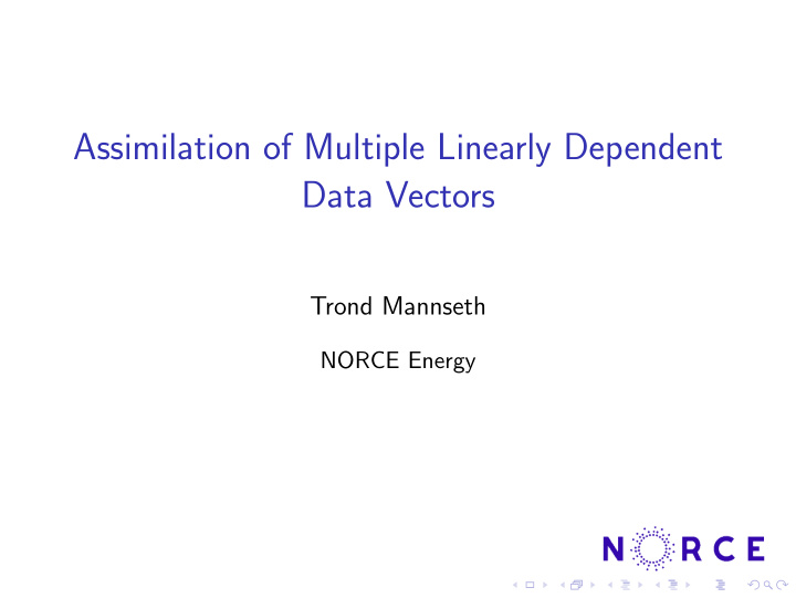 assimilation of multiple linearly dependent data vectors