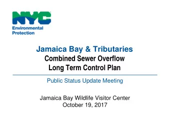 Jamaica Bay &amp; Tributaries  Combined Sewer Overflow  Long Term Control Plan  Public Status