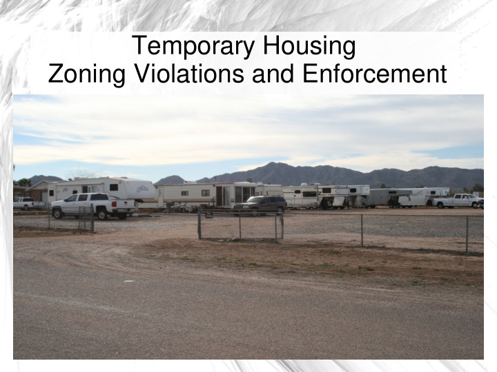 temporary housing zoning violations and enforcement 2 05