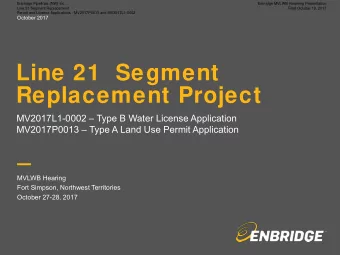 Line 21  Segment  Replacement Project  MV2017L1-0002  Type B Water License Application